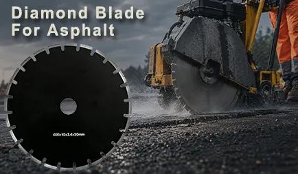 Diamond Blade for Asphalt: Complete Selection Guide