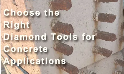 How to Choose the Right Diamond Tools for Concrete Applications